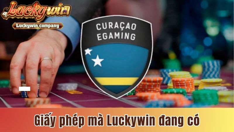 Giấy phép hoạt động mà Luckywin đang có