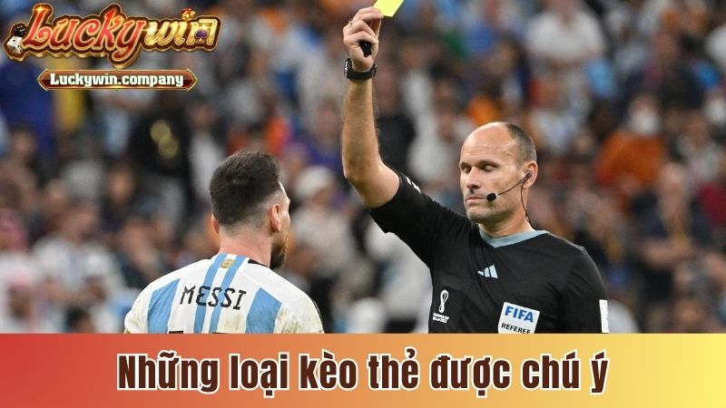 Những loại kèo thẻ được chú ý